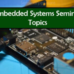 Embedded System Seminar Topics