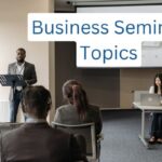 Business Seminar Topics