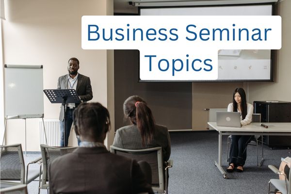 Business Seminar Topics