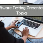 Software Testing Presentation Topics