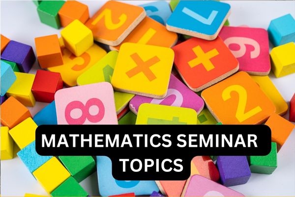 MATHEMATICS SEMINAR TOPICS