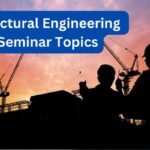 Structural Engineering Seminar Topics